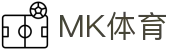 MK体育电脑版-MK体育官方网站-MKSPORTS